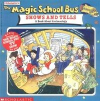 (The) magic school bus shows and tells :a book about archaeology 