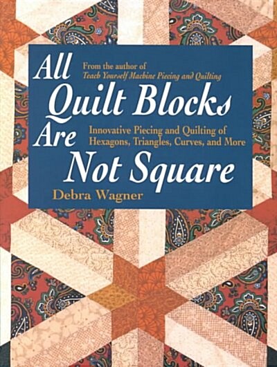 All Quilt Blocks Are Not Square (Paperback)