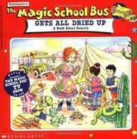 (The) magic school bus gets all dried up :a book about deserts 