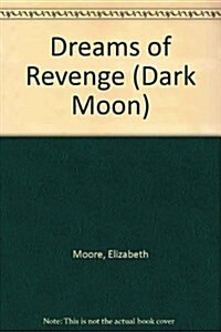 Dreams of Revenge (Mass Market Paperback)