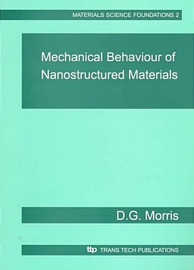 Mechanical Behaviour of Nanostructured Materials (Paperback)