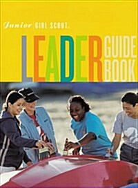 Junior Girl Scout Leader Guide Book (Paperback, Reissue)