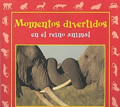 Momentos Divertidos En El Reino Animal (Hardcover, 1st)