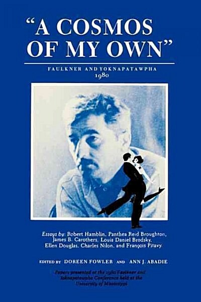 A Cosmos of My Own: Faulkner and Yoknapatawpha, 1980 (Paperback)