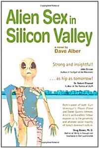 Alien Sex in Silicon Valley (Paperback)