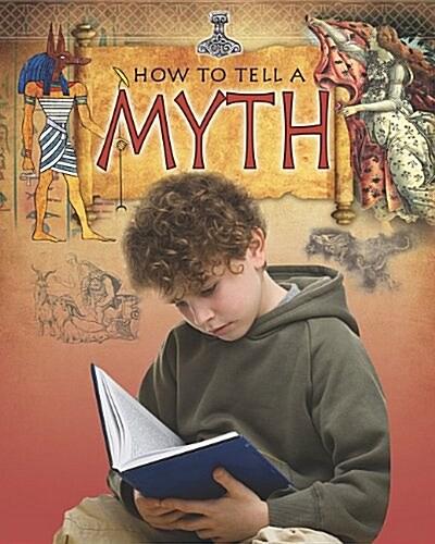How to Tell a Myth (Library Binding)