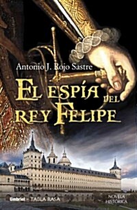 Espia del Rey Felipe (Paperback)