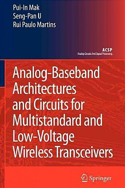 Analog-baseband Architectures and Circuits for Multistandard and Low-voltage Wireless Transceivers (Paperback)