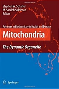 Mitochondria: The Dynamic Organelle (Paperback)