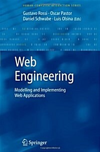 Web Engineering: Modelling and Implementing Web Applications (Paperback, Softcover reprint of hardcover 1st ed. 2008)