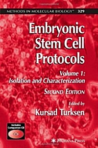 Embryonic Stem Cell Protocols: Volume I: Isolation and Characterization (Paperback, 2)