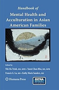 Handbook of Mental Health and Acculturation in Asian American Families (Paperback)