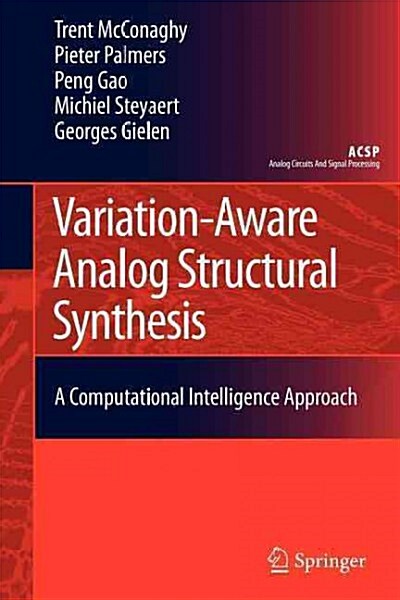 Variation-Aware Analog Structural Synthesis: A Computational Intelligence Approach (Paperback, 2009)