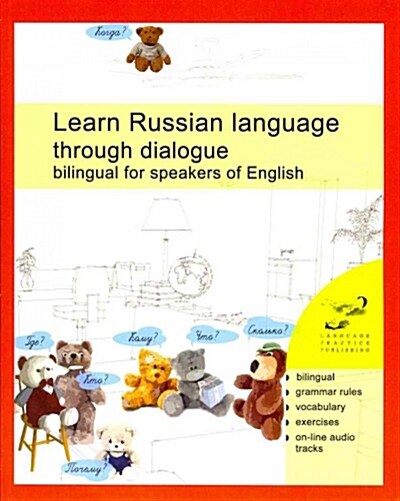 Learn Russian Language Through Dialogue: Bilingual Textbook with Parallel Translation for Speakers of English (Paperback)
