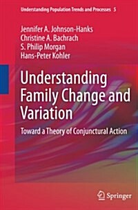 Understanding Family Change and Variation: Toward a Theory of Conjunctural Action (Paperback, 2011)