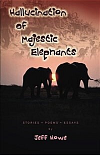 Hallucination of Majestic Elephants (Paperback)