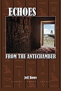 Echoes from the Antechamber (Paperback)