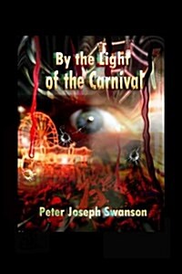 By the Light of the Carnival (Paperback)