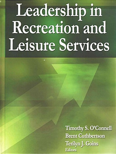 Leadership in Recreation and Leisure Services (Hardcover)