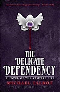 The Delicate Dependency (Paperback)