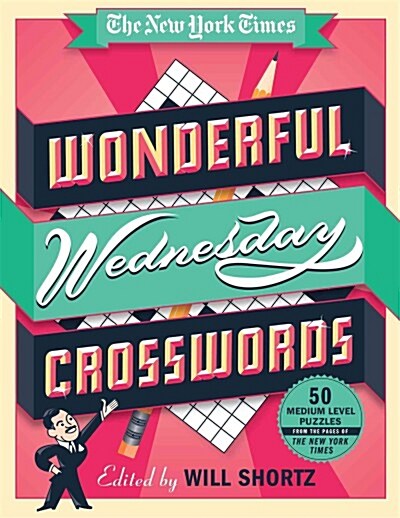 The New York Times Wonderful Wednesday Crosswords: 50 Medium-Level Puzzles from the Pages of the New York Times (Spiral)