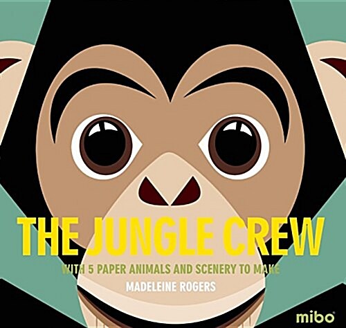 The Jungle Crew: With 5 Paper Animals and Scenery to Make (Hardcover)