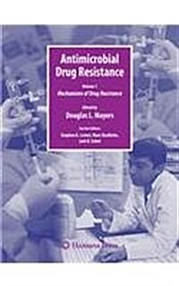 Antimicrobial Drug Resistance: Mechanisms of Drug Resistance, Volume 1 (Paperback, 2009)