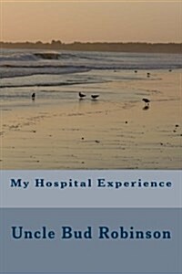 My Hospital Experience (Paperback)