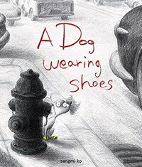 A Dog Wearing Shoes (Hardcover)