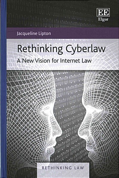 Rethinking Cyberlaw : A New Vision for Internet Law (Hardcover)