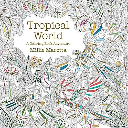 Tropical World: A Coloring Book Adventure (Paperback)