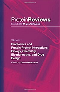 Proteomics and Protein-Protein Interactions: Biology, Chemistry, Bioinformatics, and Drug Design (Paperback, 2005)