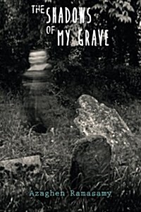 The Shadows of My Grave (Paperback)