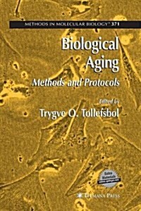 Biological Aging: Methods and Protocols (Paperback, 2007)