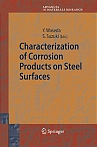 Characterization of Corrosion Products on Steel Surfaces (Paperback)