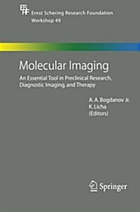 Molecular Imaging: An Essential Tool in Preclinical Research, Diagnostic Imaging, and Therapy (Paperback, 2005)