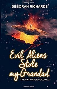 Evil Aliens Stole My Grandad (Paperback)