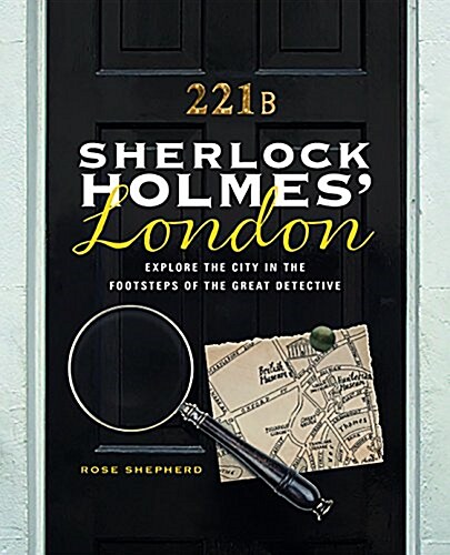 Sherlock Holmess London : Explore the City in the Footsteps of the Great Detective (Hardcover)
