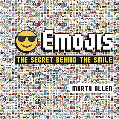 Emojis : The Secret Behind the Smile (Hardcover)