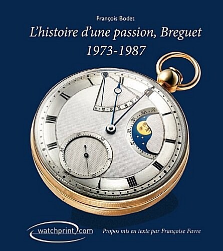 Breguet, Story of a Passion: 1973-1987 (Hardcover)