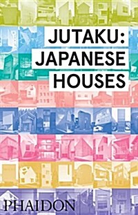 Jutaku : Japanese Houses (Hardcover)