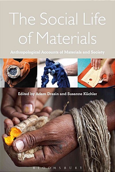 The Social Life of Materials : Studies in Materials and Society (Paperback)