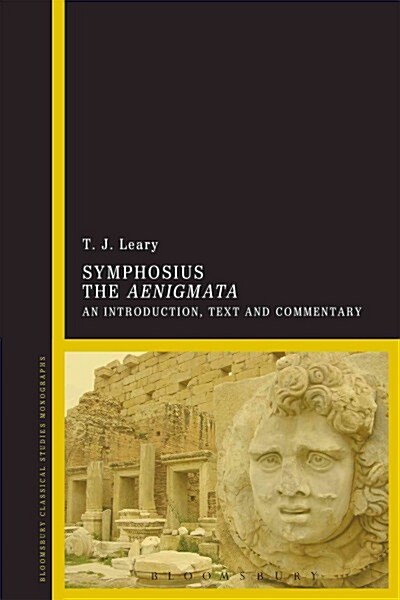 Symphosius the Aenigmata : An Introduction, Text and Commentary (Paperback)