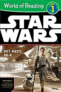 [중고] World of Reading Star Wars the Force Awakens: Rey Meets BB-8: Level 1 (Paperback)