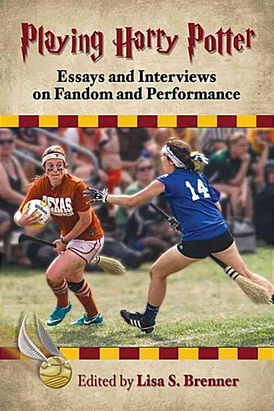 Playing Harry Potter: Essays and Interviews on Fandom and Performance (Paperback)