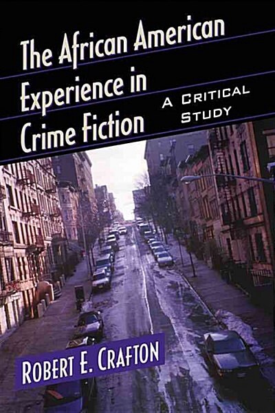 African American Experience in Crime Fiction: A Critical Study (Paperback)