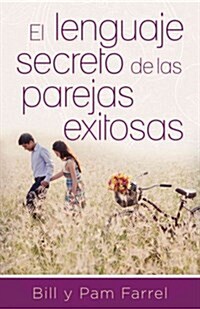 El Lenguaje Secreto de Parejas Exitosas (Paperback)