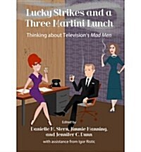 Lucky Strikes and a Three Martini Lunch (Paperback, 2nd)