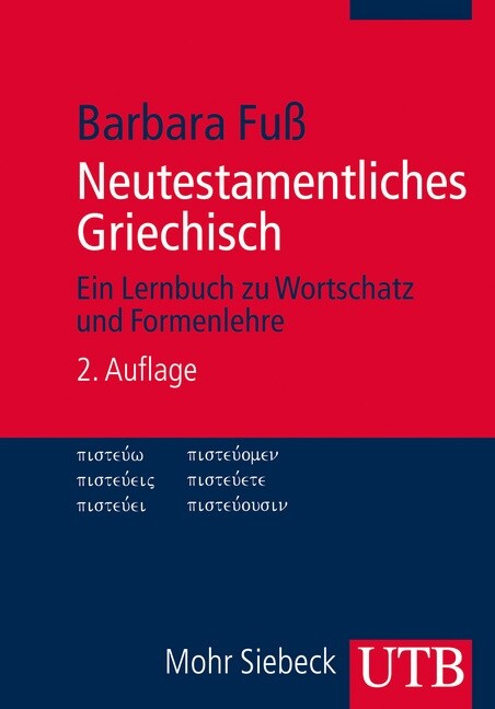 Neutestamentliches Griechisch: Ein Lernbuch Zu Wortschatz Und Formenlehre (Paperback, 2)