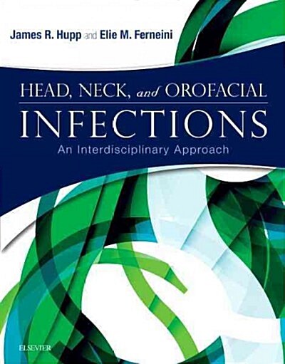 Head, Neck, and Orofacial Infections: An Interdisciplinary Approach (Hardcover)
